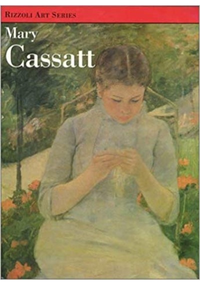 Mary Cassatt Rizzoli Art Classics