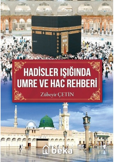 Hadisler Işığında Umre Ve Hac Rehberi-201422