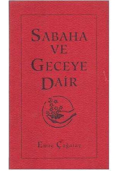 Sabaha Ve Geceye Dair - Emre Çağatay
