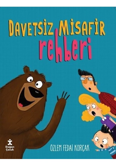 Davetsiz Misafir Rehberi - Özlem Fedai Korçak - Doğan Çocuk
