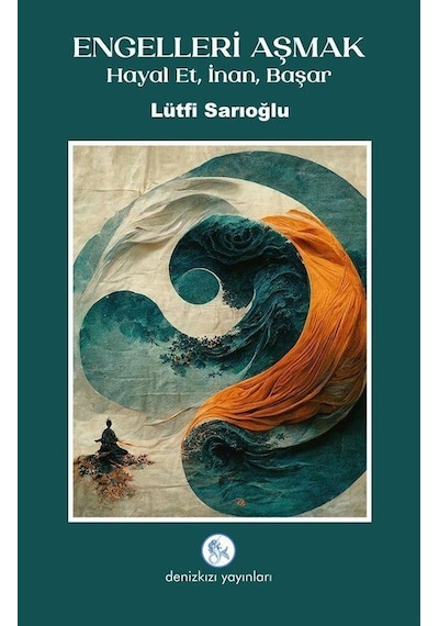 Engelleri Aşmak / Lütfi Sarıoğlu