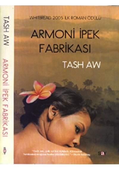 Armoni İpek Fabrikası - Tash Aw - Say Yayınları