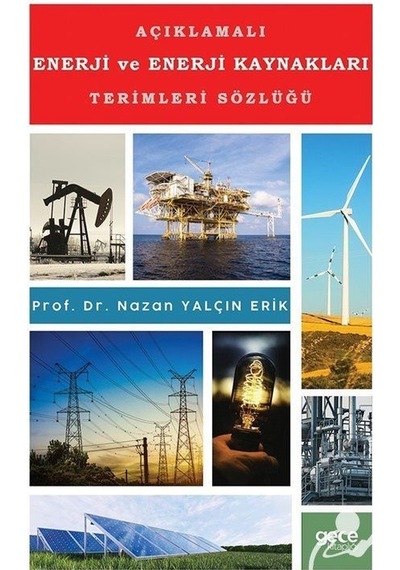 Açıklamalı Enerji ve Enerji Kaynakları Terimleri Sözlüğü / Doç.