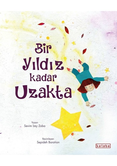 Ketebe Çocuk Sevim İrey Zoba Bir Yıldız Kadar Uzakta