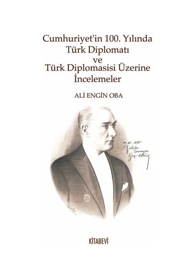 Cumhuriyet'in 100. Yılında Türk Diplomatı Ve Türk Diplomasisi ...