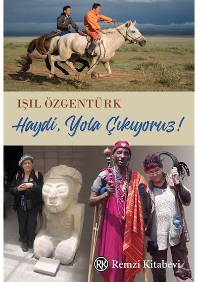 Haydi Yola Çıkıyoruz / Işıl Özgentürk