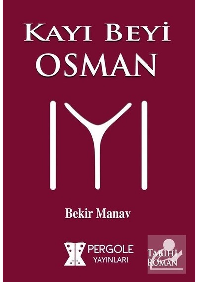 Kayı Beyi Osman - Bekir Manav - Genç Osman Yayınları