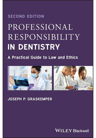 Professional Responsibility İn Dentistry: A Practical Guide To Law And Ethics