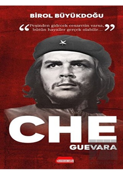 Che Guevara - Birol Büyükdoğu - Kırmızı Ada Yayınları