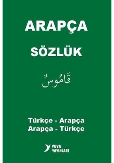 Yuva Arapça Türkçe-Arapça Arapça-Türkçe Sözlük