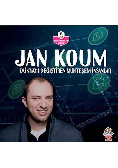 Jan Koum: Dünyayı Değiştiren Muhteşem İnsanlar - Bilim İnsanları Serisi- Yağmur Çocuk