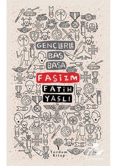 Gençlerle Baş Başa: Faşizm / Fatih Yaşlı 9786051724140