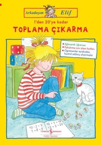 1'den 20'ye Kadar Toplama Çıkarma-Arkadaşım Elif - Hanna Sörensen - İş Bankası Kültür Yayınları