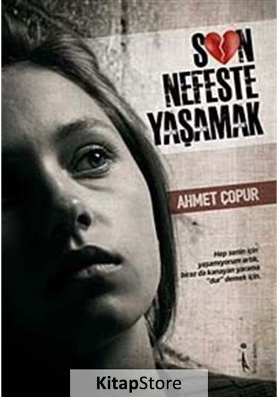 Son Nefeste Yaşamak - Ahmet Çopur - İkinci Adam Yayınları