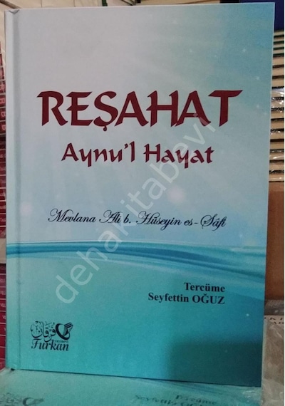Reşahat Aynu'L Hayat Mevlana Ali B. Hüseyin Es-Safi