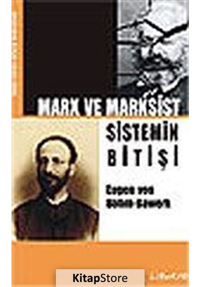 Marx ve Marksist Sistemin Bitişi - Eugen Von Böhm - Bawerk - Liberte