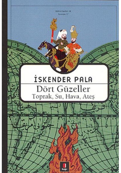 Dört Güzeller Toprak.Su.Hava.Ateş - Iskender Pala - Kapi Yayinlar