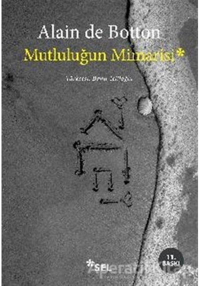 Mutluluğun Mimarisi - Alain De Botton - Sel Yayıncılık
