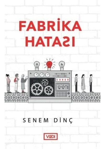 Fabrika Hatası - Senem Dinç - Vadi Yayınları