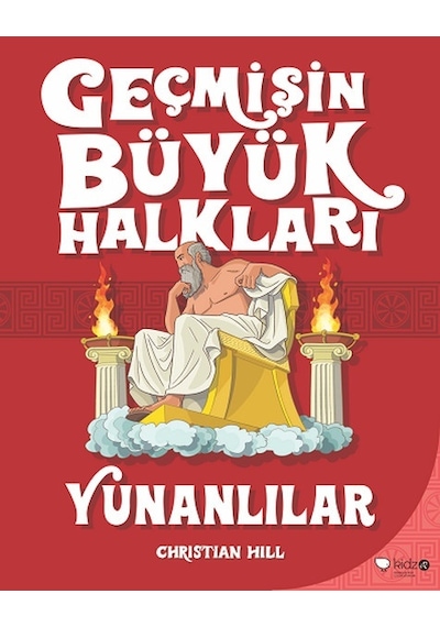 Geçmişin Büyük Halkları-Yunanlılar - Christian Hill - Redhouse Kidz Yayınları
