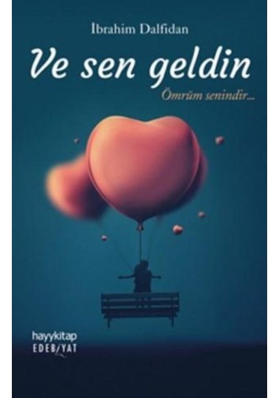 Ve Sen Geldin  -  İbrahim Dalfidan  -  Hayykitap