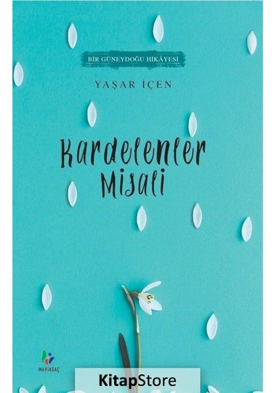 Kardelenler Misali - Yaşar İçen - Mavi Ağaç