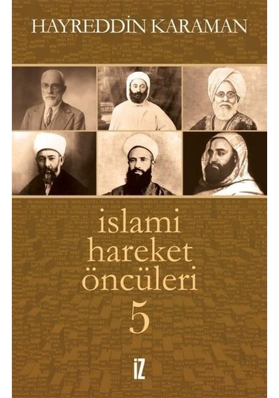 İslami Hareket Öncüleri  - 5  - Hayreddin Karaman  - İz Yayıncılık