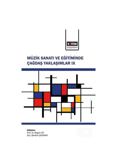 Müzik Sanatı Ve Eğitiminde Çağdaş Yaklaşımlar Ix / Kolektif