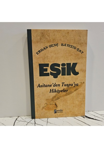 Eşik- Asitane' Den Tuşpa' Ya Hikayeler- 1.baskı