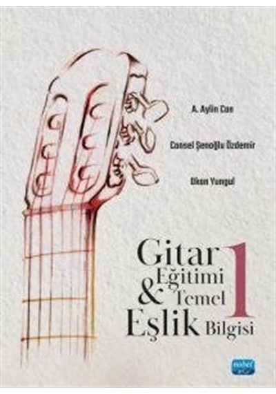Gitar Eğitimi Ve Temel Eşlik Bilgisi 1 / Kolektif