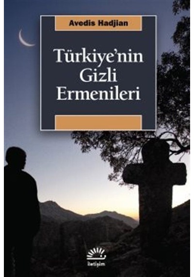 Türkiye'nin Gizli Ermenileri / Avedis Hadjian