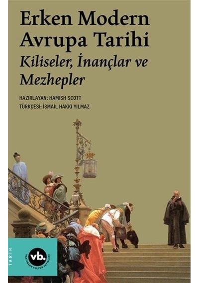 Erken Modern Avrupa Tarihi / Kiliseler, İnançlar Ve Mezhepler ...