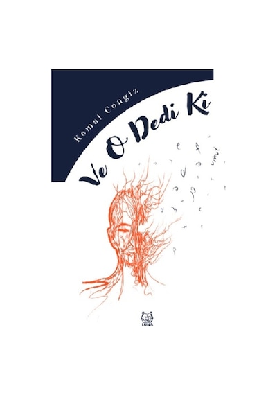 Ve O Dedi Ki - Kemal Cengiz - Luna Yayınları