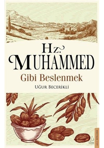 Hz. Muhammed Gibi Beslenmek / Uğur Becerikli