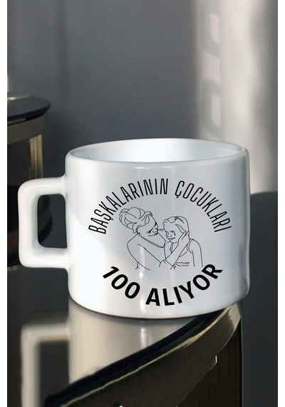 Başkalarının Çocukları 100 Alıyor Baskılı Çay Fincanı Beyaz