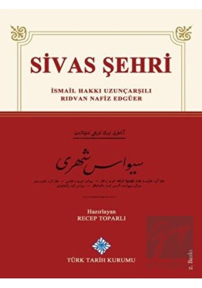Sivas Şehri -  Türk Tarih Kurumu Yayınları