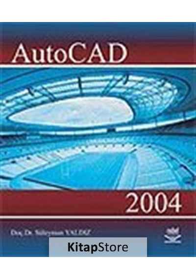 Autocad 2004- Nobel Akademik Yayıncılık