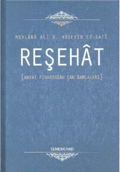 Reşahat Mevlana Ali B. Hüseyin Es-Safi Semerkand