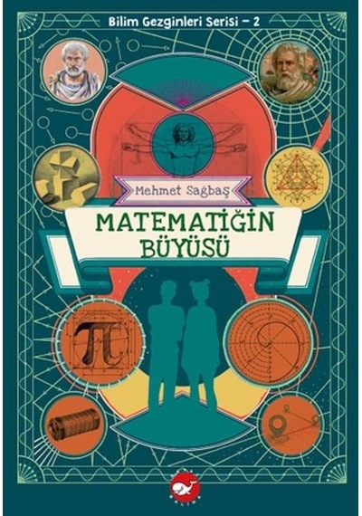 Bilim Gezginleri Serisi-2 Matematiğin Büyüsü