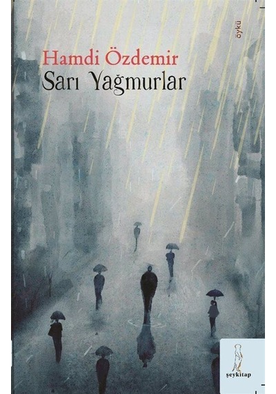 Sarı Yağmurlar / Hamdi Özdemir