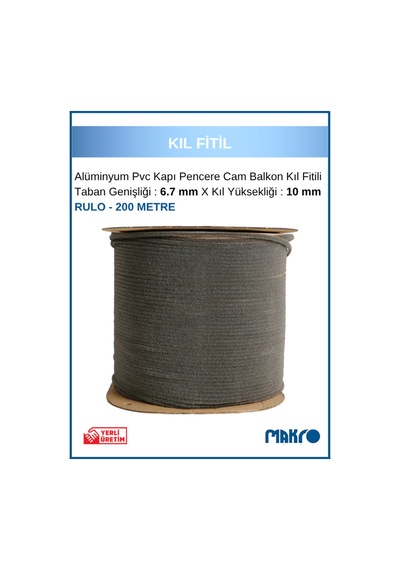Alüminyum Pvc Kapı Pencere Cam Balkon Kıl Fitili En 6,7mm - Kıl Uzunluğu: 10mm - Rulo - 200 Metre 200 M