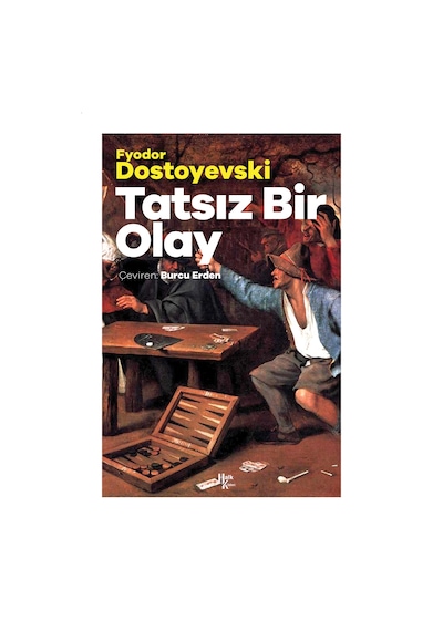 Tatsız Bir Olay - Fyodor Mihayloviç Dostoyevski