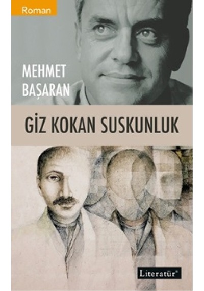 Giz Kokan Suskunluk - Mehmet Başaran - Literatür Yayıncılık