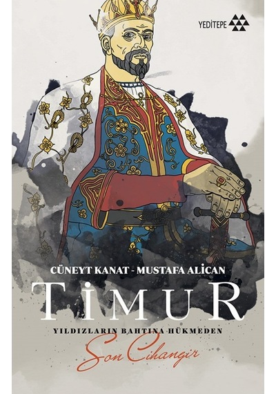 Timur Yıldızların Bahtına Hükmeden Son Cihangir Cüneyt Kanat, 9786052070437