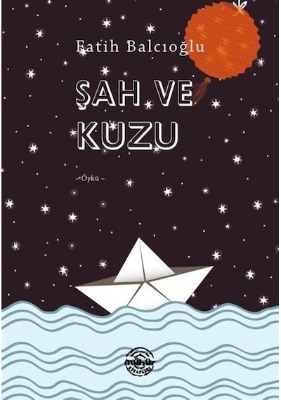 Şah ve Kuzu - Fatih Balcıoğlu - Mühür Kitaplığı
