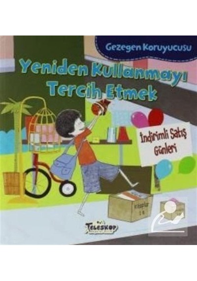 Yeniden Kullanmayı Tercih Etmek / Gezegen Koruyucusu / Lisa Bu