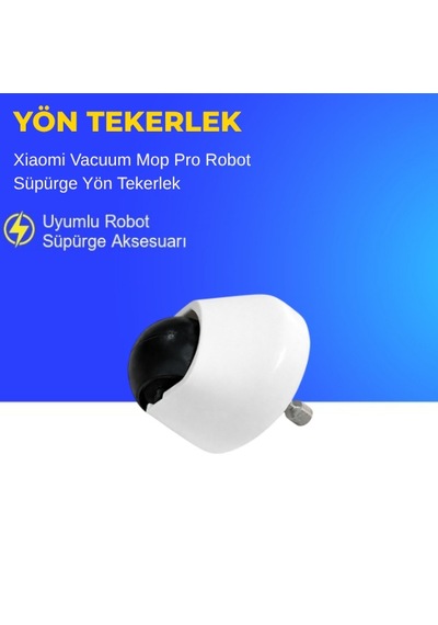 Xiaomi Vacuum Mop Pro Robot Süpürge Yön Tekerlek
