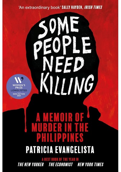 Some People Need Killing: A Memoir Of Murder İn The Philippines