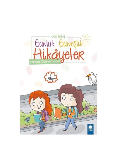 Sınıfımızla Kütüphane Macerası-Günlük Güneşlik Hikayeler 9.Kitap-1.Sınıf Okuma Kitabı - Celal Akbaş - Mavi Kirpi