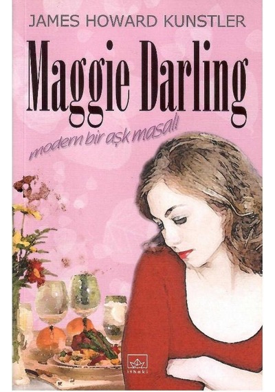 Maggie Darling Modern Bir Aşk Masalı - James Howard Kunstler 1.baskı